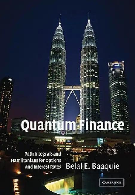 Quantum Finance (English, Belal E. Baaquie | Baaquie Belal E.)