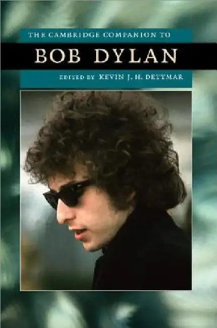The Cambridge Companion to Bob Dylan (English, Kevin J. H. Dettmar)