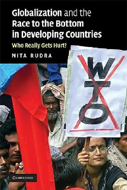 Globalization and the Race to the Bottom in Developing Countries (English, Nita Rudra)