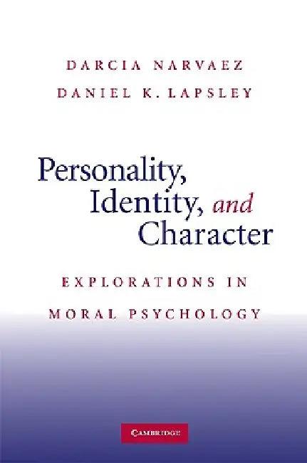 Personality, Identity, and Character (English, Darcia Narvaez | Daniel K. Lapsley)