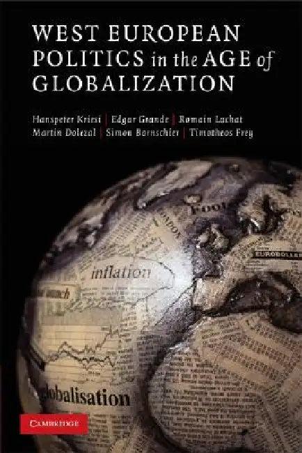 West European Politics in the Age of Globalization (English, Hanspeter Kriesi | Edgar Grande | Romain Lachat)