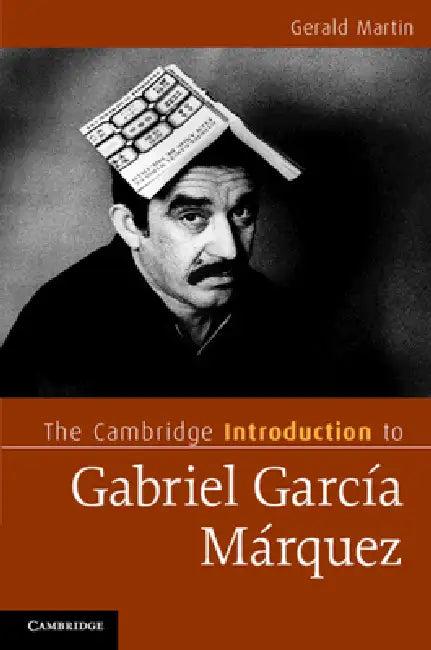 The Cambridge Introduction to Gabriel Garcia Marquez (English, Gerald Martin)