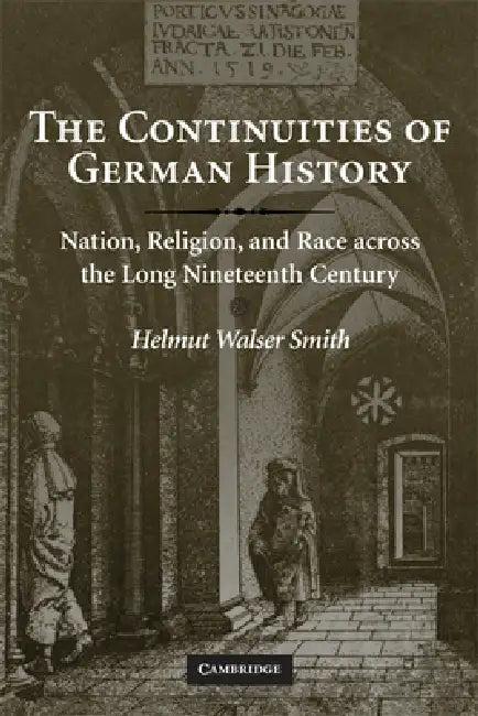 The Continuities of German History (English, Helmut Walser Smith)