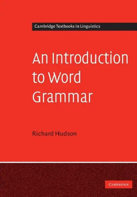 An Introduction to Word Grammar (English, Richard Hudson)