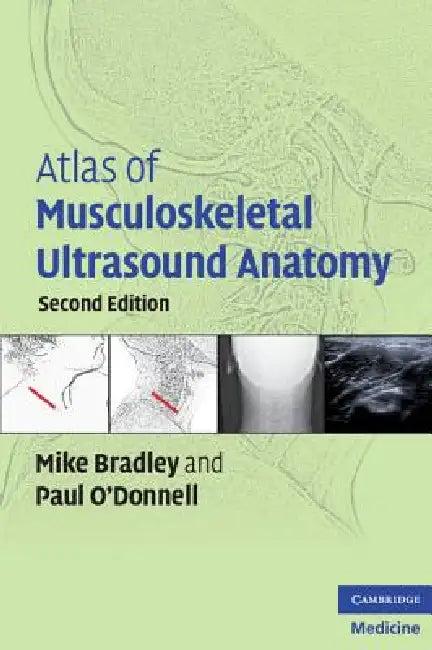 Atlas of Musculoskeletal Ultrasound Anatomy (English, Mike Bradley | Paul O'Donnell)
