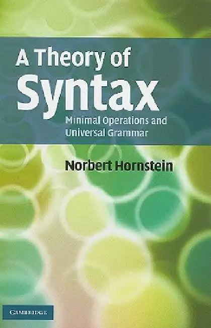 A Theory of Syntax (English, Norbert Hornstein)
