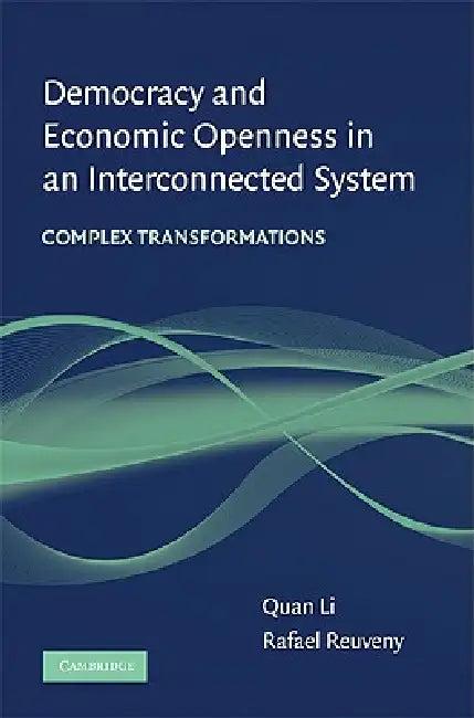 Democracy and Economic Openness in an Interconnected System (English, Quan Li | Rafael Reuveny)