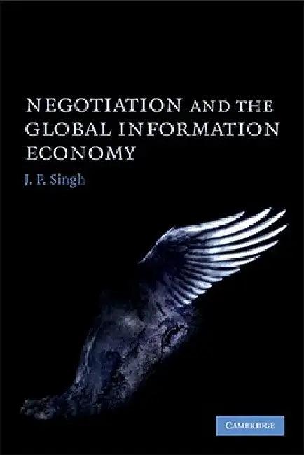 Negotiation and the Global Information Economy (English, J. P. Singh)