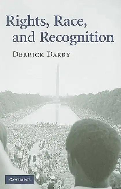 Rights, Race, and Recognition (English, Derrick Darby)