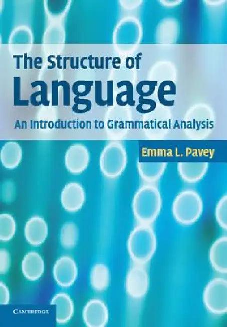 The Structure of Language (English, Emma L. Pavey)