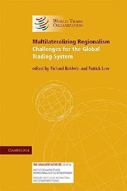 Multilateralizing Regionalism (English, Richard Baldwin | Patrick Low)