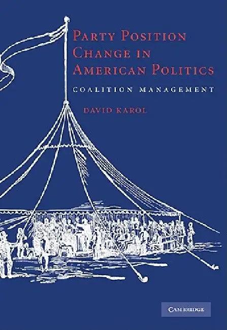 Party Position Change in American Politics (English, David Karol)