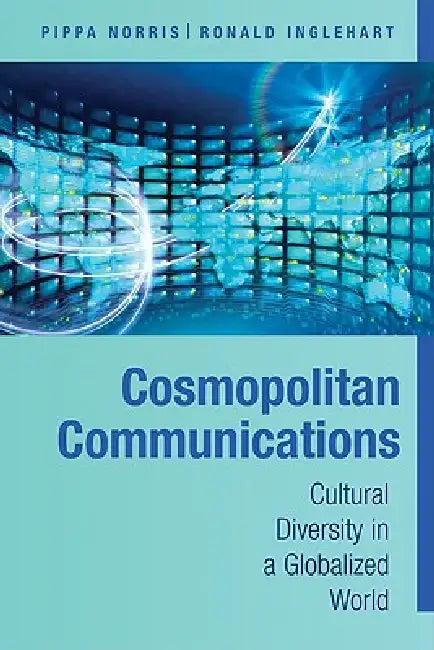 Cosmopolitan Communications (English, Ronald Inglehart | Pippa Norris)