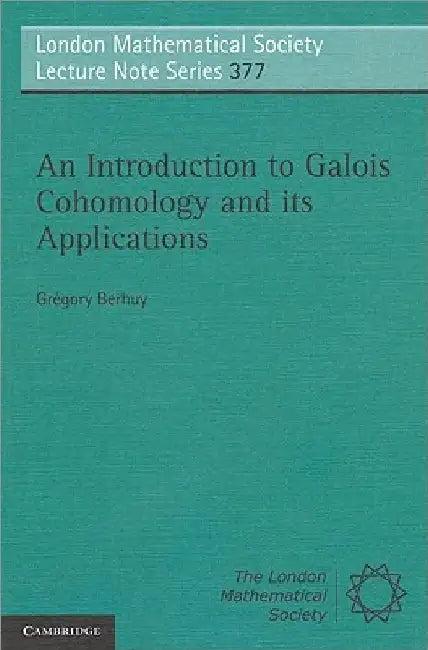 An Introduction to Galois Cohomology and its Applications (English, Grégory Berhuy)