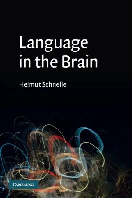 Language in the Brain (English, Helmut Schnelle)