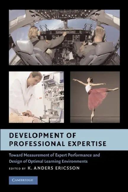 Development of Professional Expertise (English, K. Anders Ericsson)
