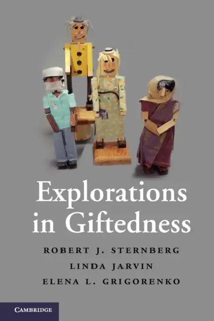 Explorations in Giftedness (English, Robert J. Sternberg | Linda Jarvin | Elena L. Grigorenko)