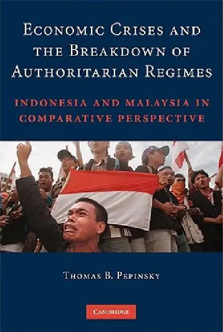 Economic Crises and the Breakdown of Authoritarian Regimes (English, Thomas B. Pepinsky)