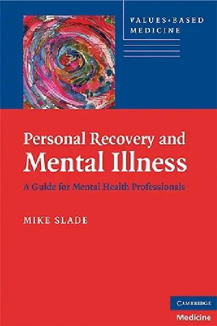 Personal Recovery and Mental Illness (English, Mike Slade)