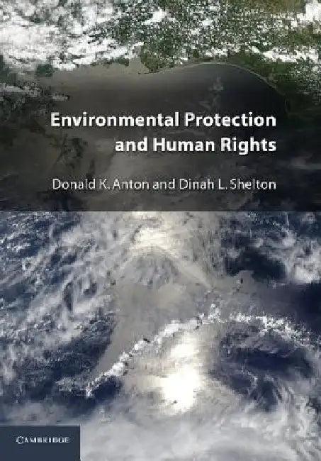 Environmental Protection and Human Rights (English, Donald K. Anton | Dinah L. Shelton)