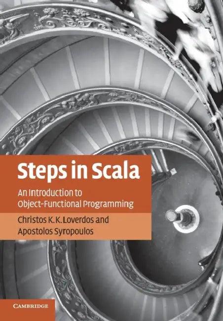 Steps in Scala (English, Christos K. K. Loverdos | Apostolos Syropoulos)