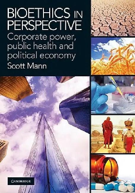 Bioethics in Perspective (English, Scott Mann)