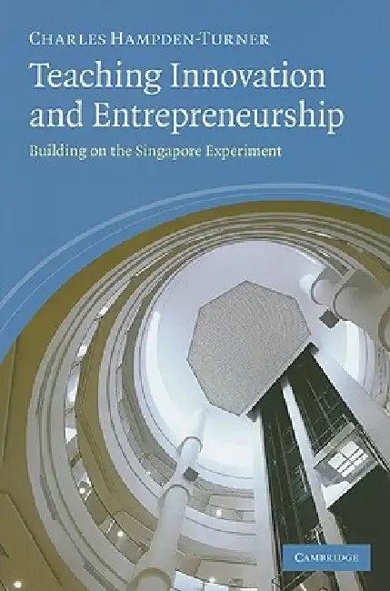 Teaching Innovation and Entrepreneurship (English, Charles Hampden-Turner)