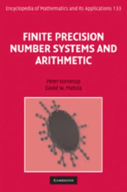Finite Precision Number Systems and Arithmetic (English, Peter Kornerup | David W. Matula)