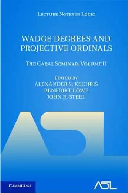 Wadge Degrees and Projective Ordinals (English, Alexander S. Kechris | Benedikt Löwe | John R. Steel)