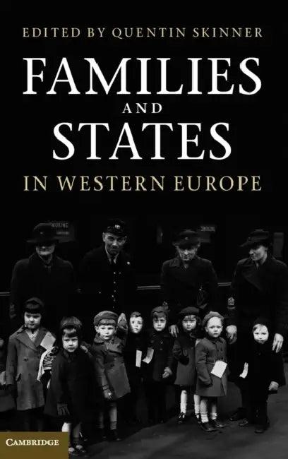 Families and States in Western Europe (English, Quentin Skinner)