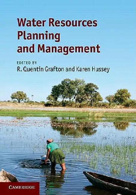 Water Resources Planning and Management (English, R. Quentin Grafton | Karen Hussey)