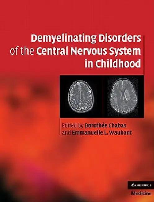 Demyelinating Disorders of the Central Nervous System in Childhood (English, Dorothée Chabas | Emmanuelle L. Waubant)
