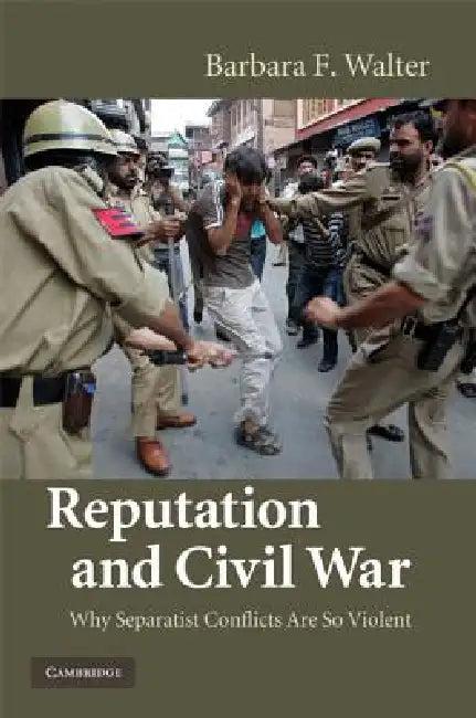 Reputation and Civil War (English, Barbara F. Walter)