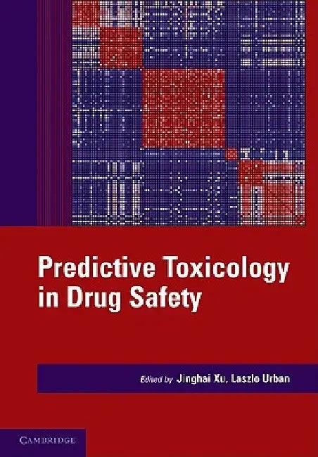 Predictive Toxicology in Drug Safety (English, Jinghai J. Xu | Laszlo Urban)