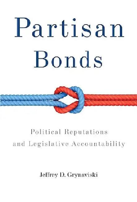 Partisan Bonds (English, Jeffrey D. Grynaviski)