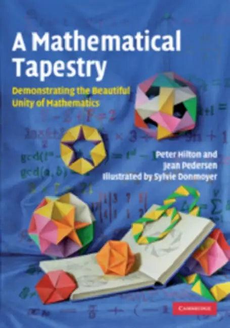 A Mathematical Tapestry (English, Peter Hilton | Jean Pedersen | Sylvie Donmoyer)