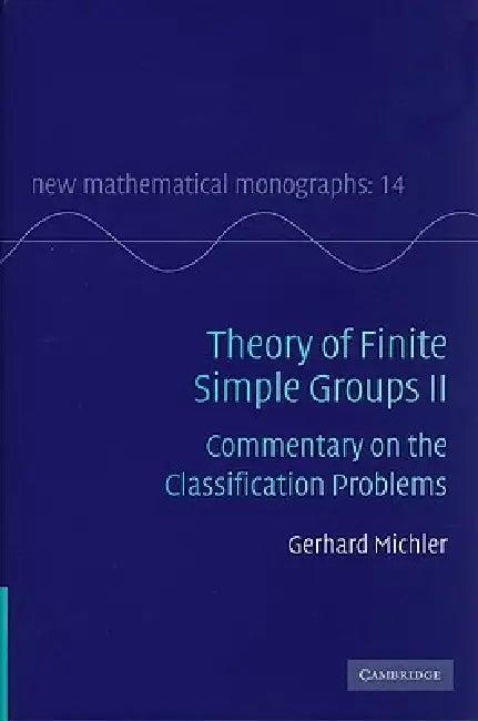 Theory of Finite Simple Groups II (English, Gerhard Michler)