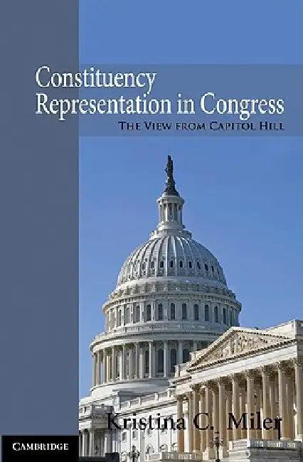 Constituency Representation in Congress (English, Kristina C. Miler)