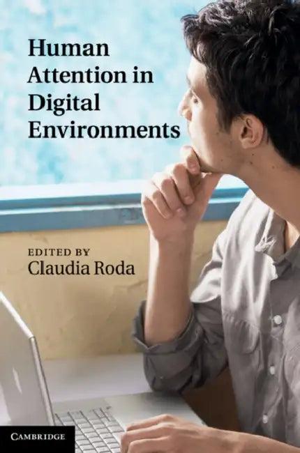 Human Attention in Digital Environments (English, Claudia Roda)