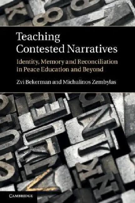 Teaching Contested Narratives (English, Zvi Bekerman | Michalinos Zembylas)