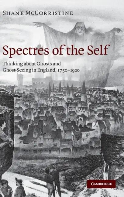 Spectres of the Self (English, Shane McCorristine)