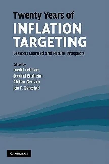 Twenty Years of Inflation Targeting (English, David Cobham | Øyvind Eitrheim | Stefan Gerlach)