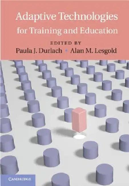 Adaptive Technologies for Training and Education (English, Paula J. Durlach | Alan M. Lesgold)
