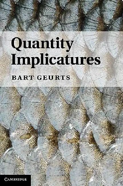 Quantity Implicatures (English, Bart Geurts)