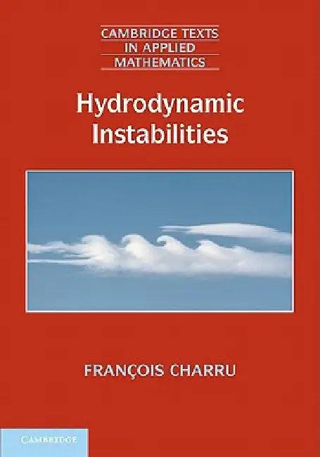 Hydrodynamic Instabilities (English, François Charru | Patricia de Forcrand-Millard)