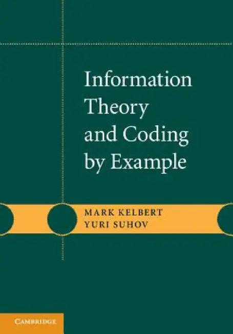 Information Theory and Coding by Example (English, Mark Kelbert)
