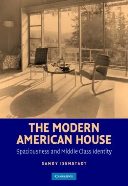 The Modern American House (English, Sandy Isenstadt)