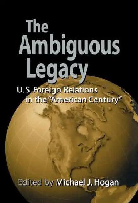 The Ambiguous Legacy (English, Michael J. Hogan)