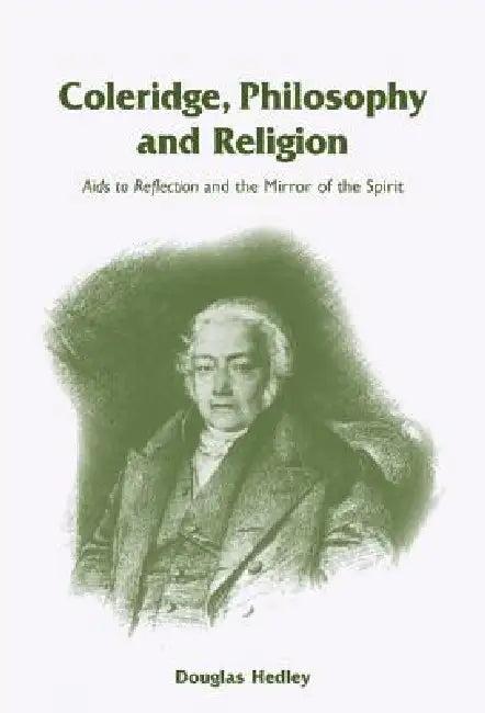 Coleridge, Philosophy and Religion (English, Douglas Hedley)