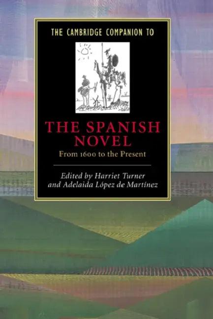 The Cambridge Companion to the Spanish Novel (English, Harriet S. Turner | Adelaida Lopez de Martinez | Adelaida Lopez de Martinez)
